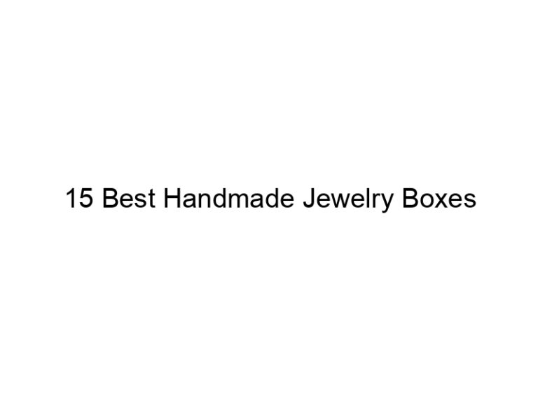 15 best handmade jewelry boxes 11440
