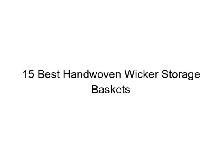 15 best handwoven wicker storage baskets 7698