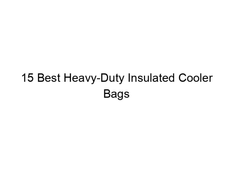 15 best heavy duty insulated cooler bags 10799