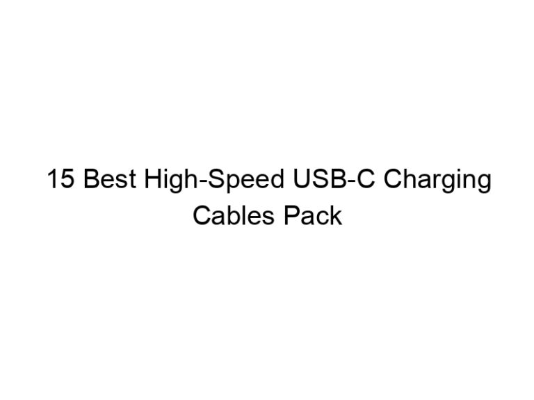 15 best high speed usb c charging cables pack 7943