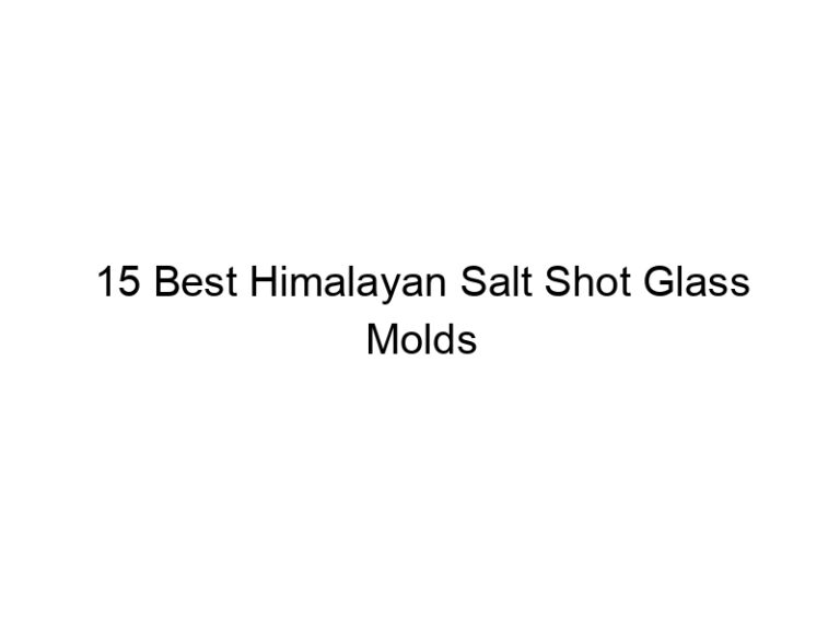 15 best himalayan salt shot glass molds 6708