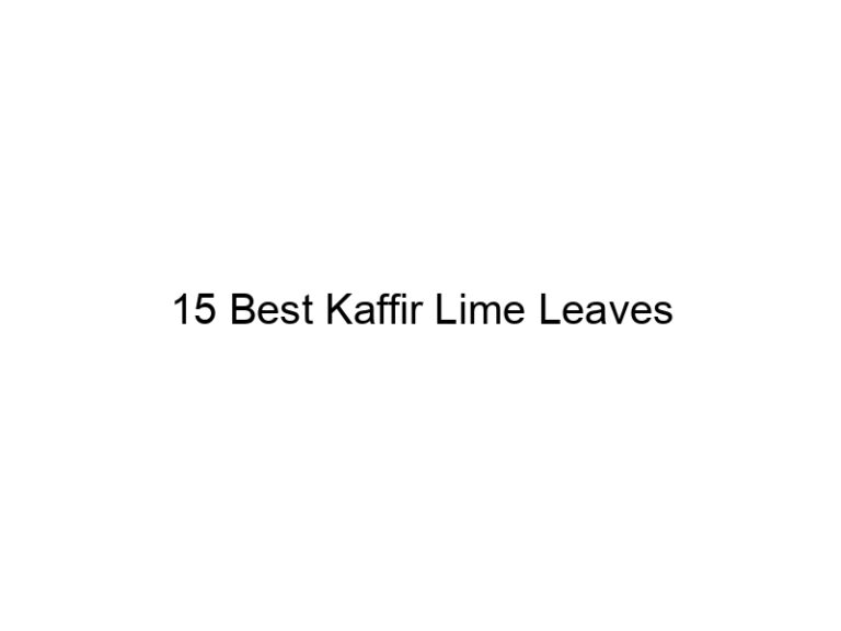 15 best kaffir lime leaves 31326