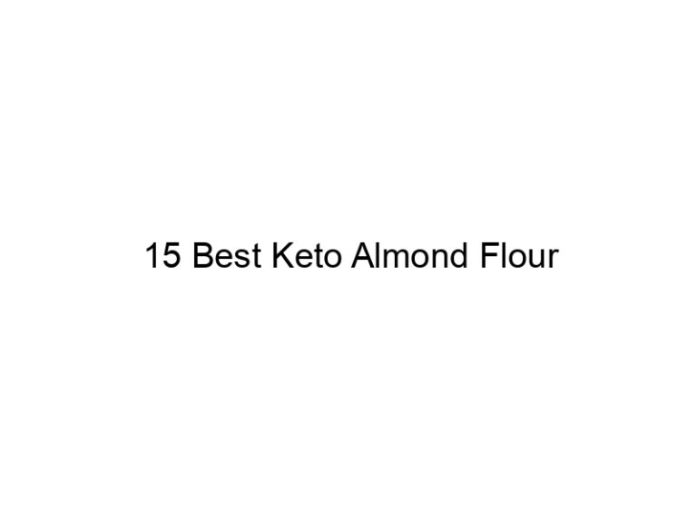 15 best keto almond flour 21995