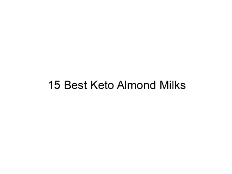 15 best keto almond milks 22019