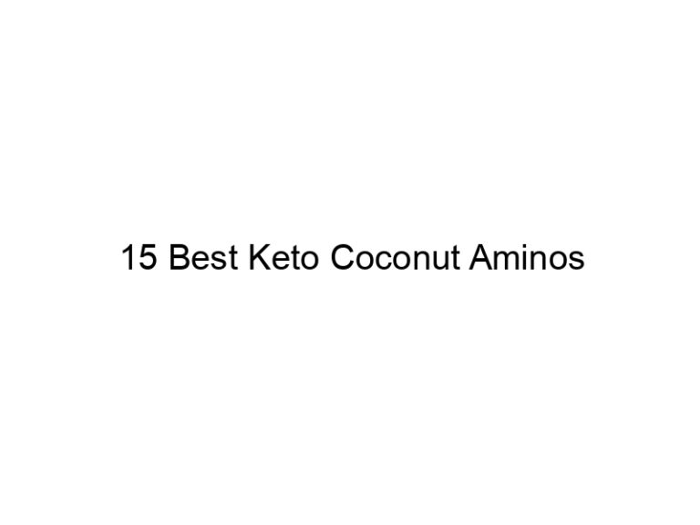 15 best keto coconut aminos 22167