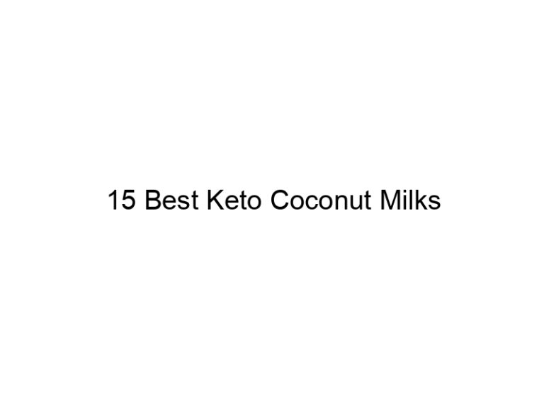 15 best keto coconut milks 22018