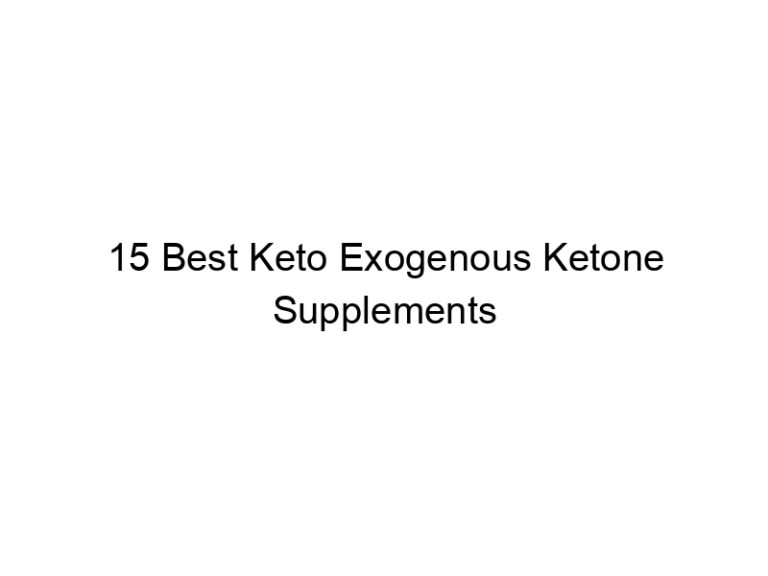 15 best keto exogenous ketone supplements 22122