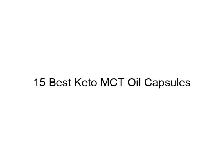 15 best keto mct oil capsules 22123