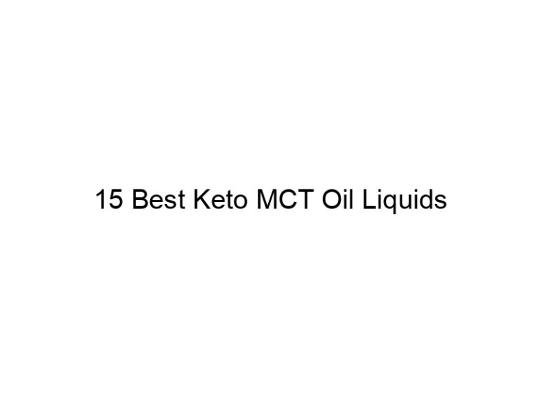 15 best keto mct oil liquids 22124