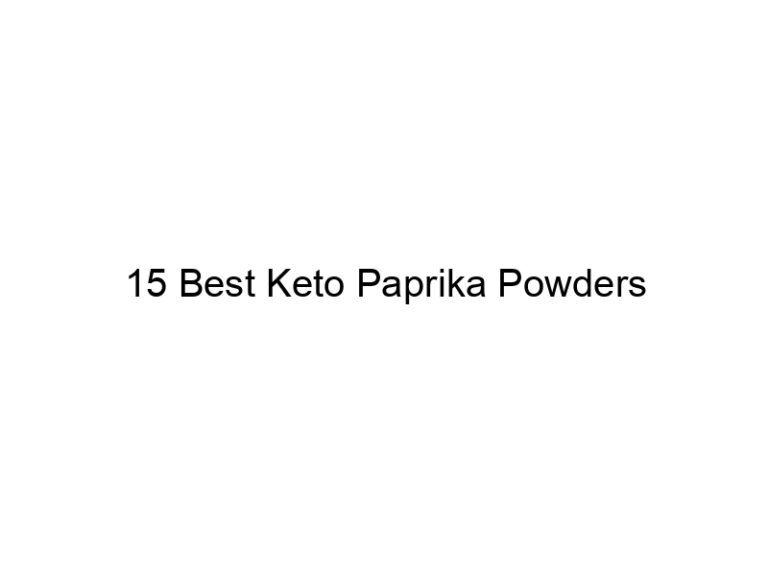 15 best keto paprika powders 22192
