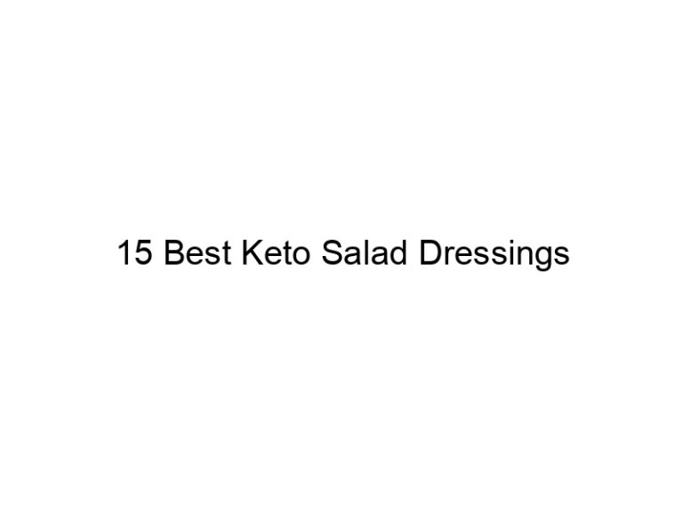 15 best keto salad dressings 21985