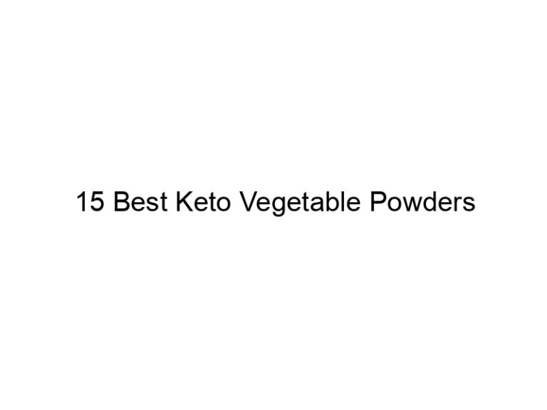 15 best keto vegetable powders 22107