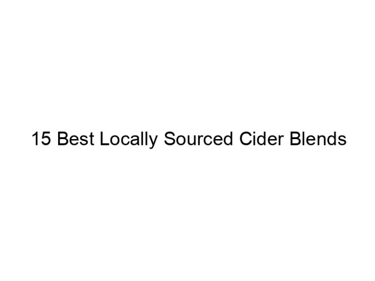 15 best locally sourced cider blends 30010