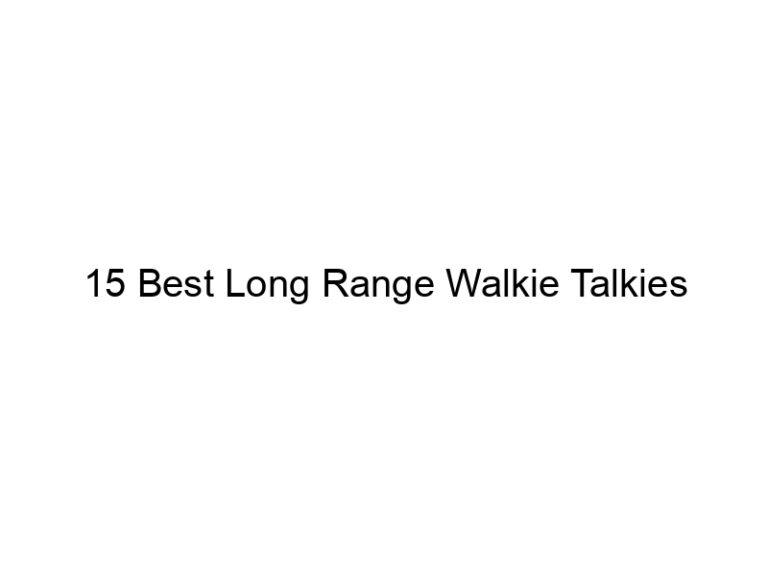 15 best long range walkie talkies 8033