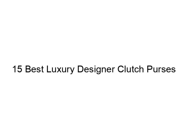 15 best luxury designer clutch purses 8304