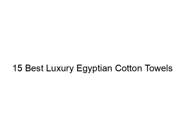 15 best luxury egyptian cotton towels 8039