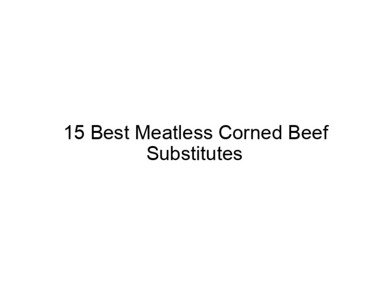15 best meatless corned beef substitutes 22343
