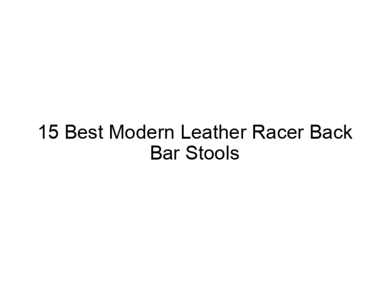 15 best modern leather racer back bar stools 6922
