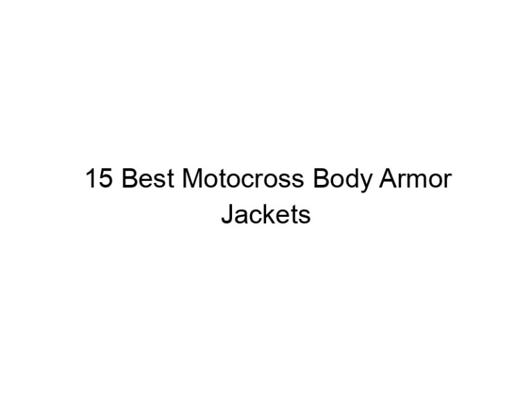 15 best motocross body armor jackets 9046