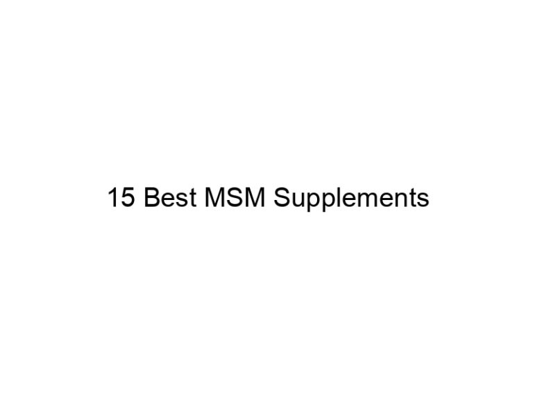 15 best msm supplements 21925