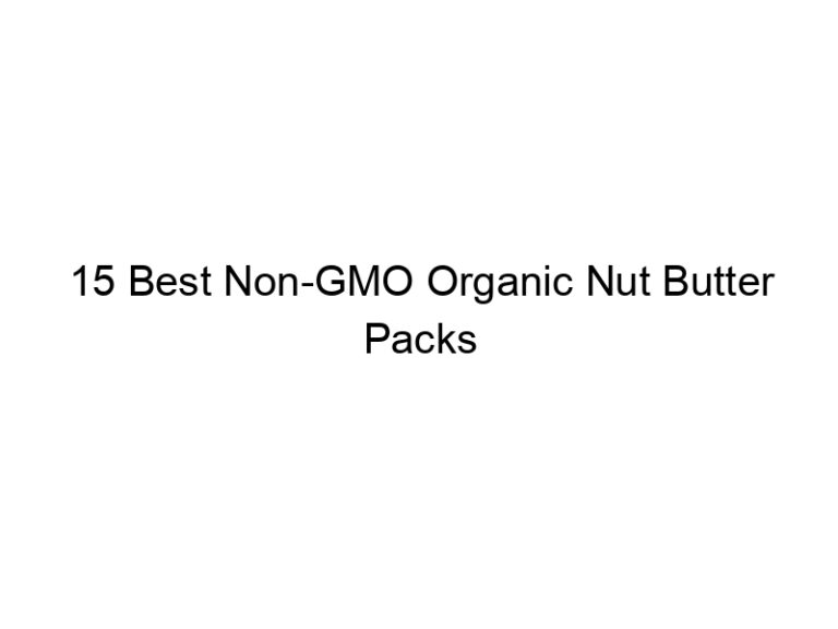 15 best non gmo organic nut butter packs 6639