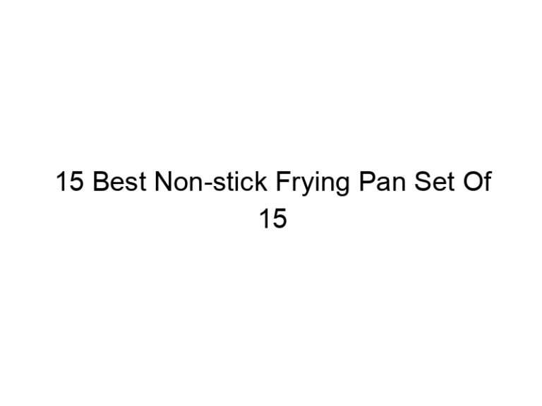 15 best non stick frying pan set of 15 5156