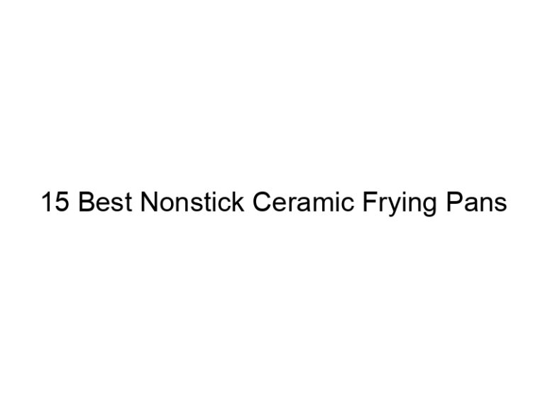 15 best nonstick ceramic frying pans 7414