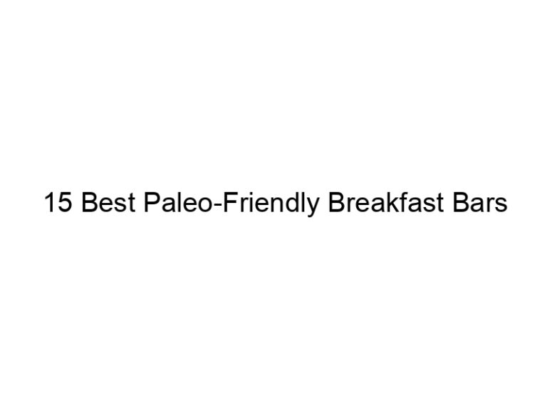 15 best paleo friendly breakfast bars 30908