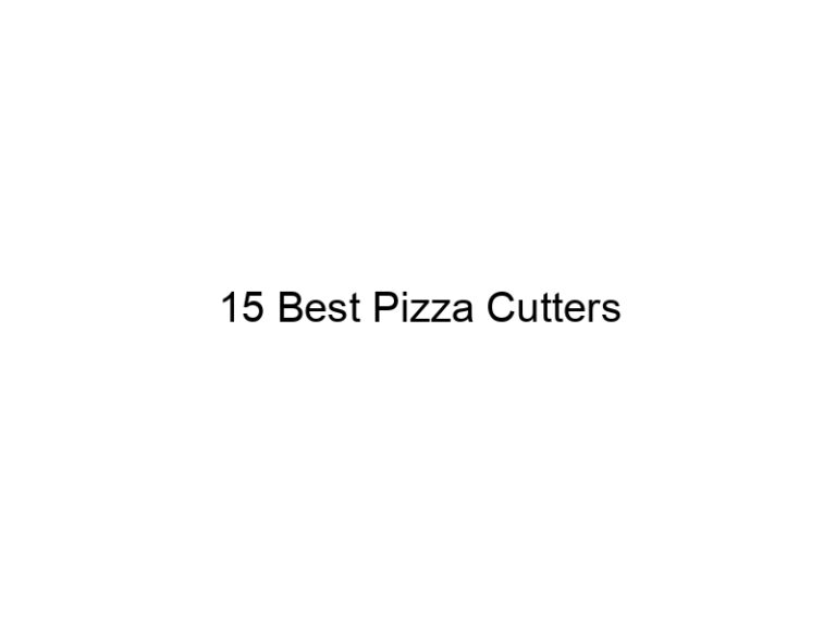 15 best pizza cutters 5803