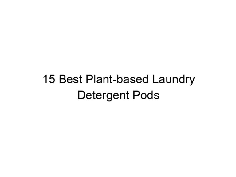 15 best plant based laundry detergent pods 6537
