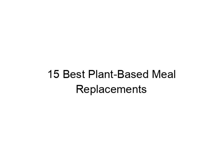 15 best plant based meal replacements 22248
