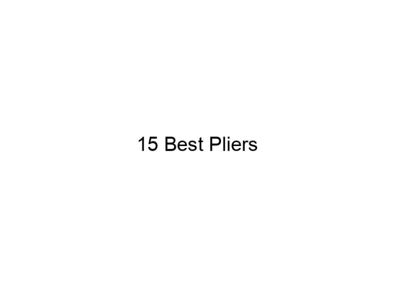 15 best pliers 31462