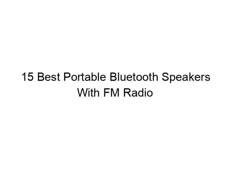 15 best portable bluetooth speakers with fm radio 5556