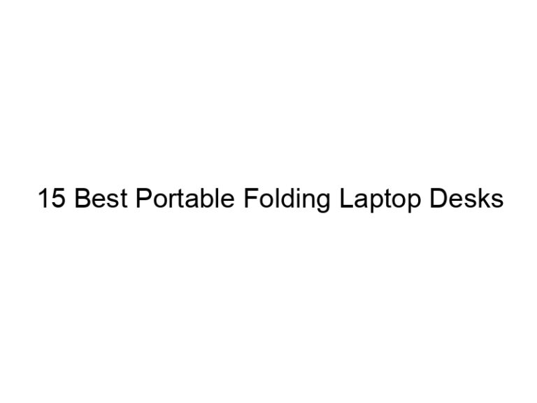 15 best portable folding laptop desks 10874