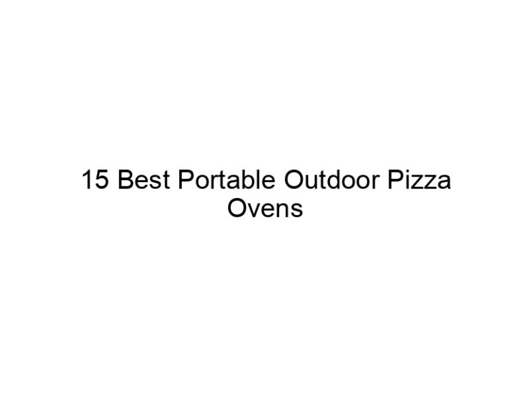 15 best portable outdoor pizza ovens 11614