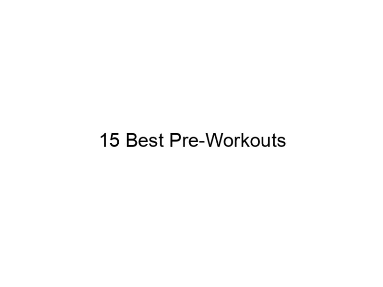 15 best pre workouts 21918