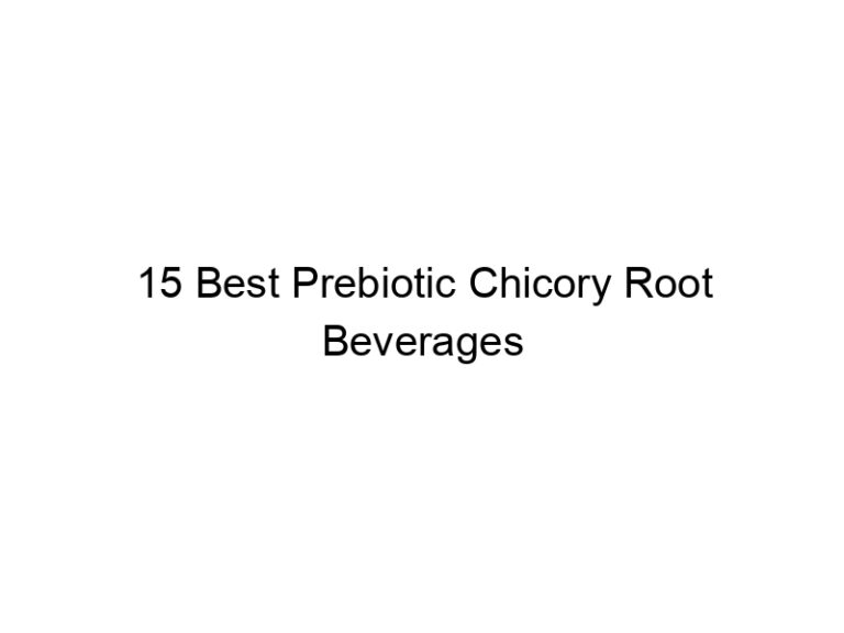 15 best prebiotic chicory root beverages 30182