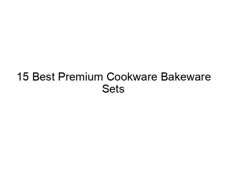 15 best premium cookware bakeware sets 10640