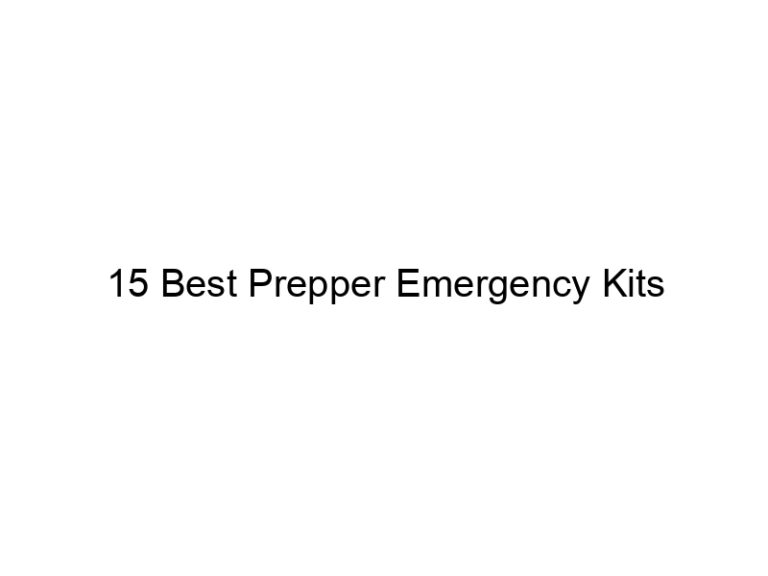 15 best prepper emergency kits 8010
