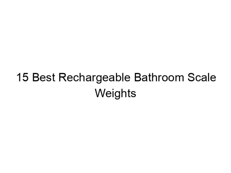 15 best rechargeable bathroom scale weights 10792