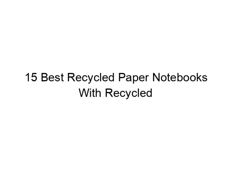 15 best recycled paper notebooks with recycled paper pens 6671