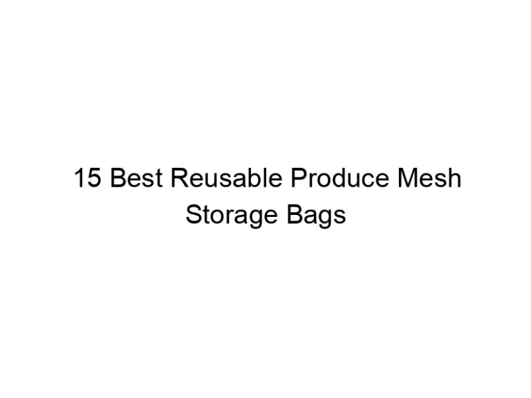 15 best reusable produce mesh storage bags 6858