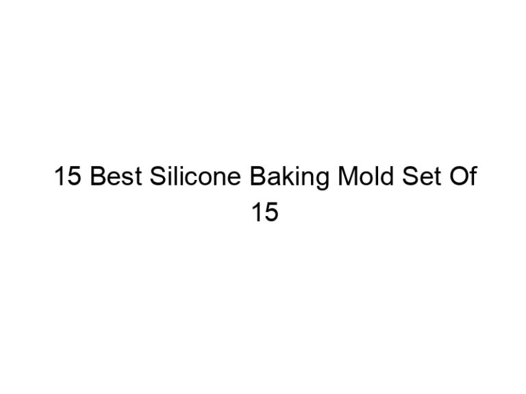15 best silicone baking mold set of 15 5168