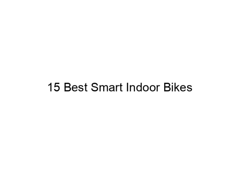 15 best smart indoor bikes 11116