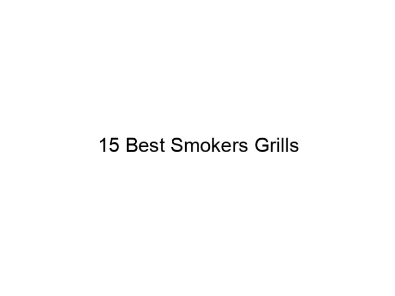 15 best smokers grills 7036