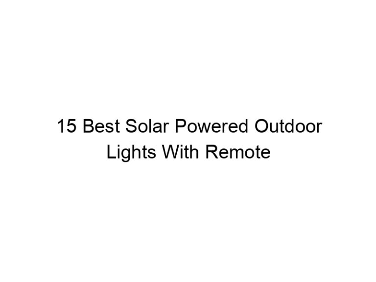 15 best solar powered outdoor lights with remote control 5043