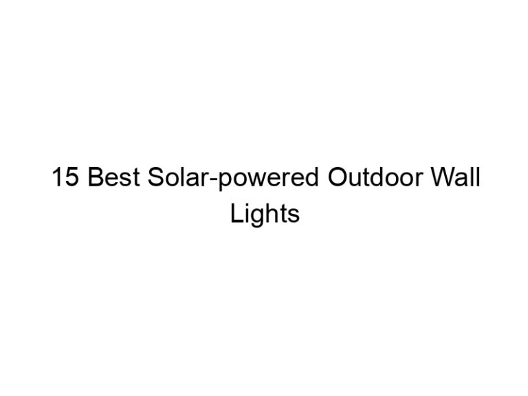 15 best solar powered outdoor wall lights 6652