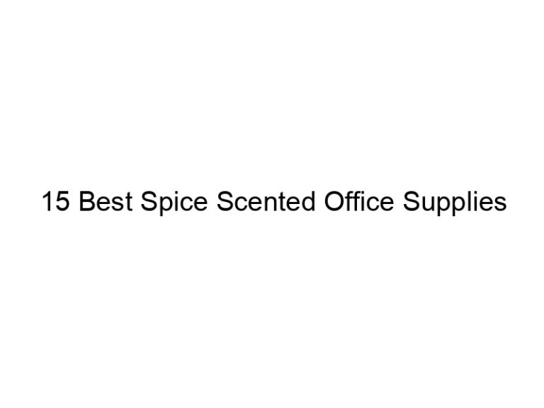 15 best spice scented office supplies 31431