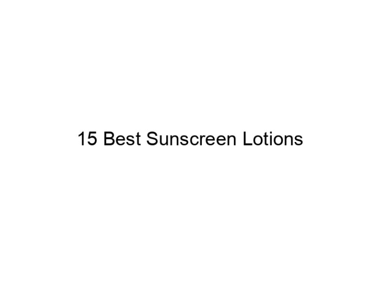 15 best sunscreen lotions 11687