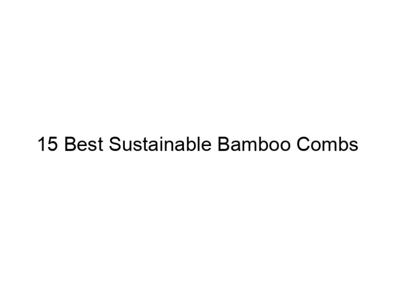 15 best sustainable bamboo combs 11473